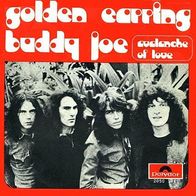 Golden Earring - Buddy Joe / Avalanche Of Love - 7"- Polydor 2050 184 (NL) 1972