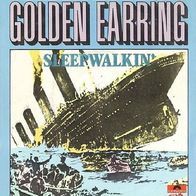 Golden Earring - Sleepwalkin´ / Babylon - 7"- Polydor 2001 626 (D) 1976