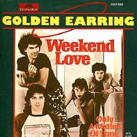 Golden Earring - Weekend Love / Only A Matter Of Time - 7"- Polydor 2001 886 (D) 1979