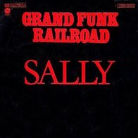 Grand Funk Railroad - Sally / Love Is Dyin´ - 7"- Capitol 1C 006-82 202 (D) 1976
