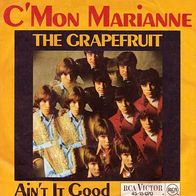 Grapefruit - C´mon Marianne / Ain´t It Good - 7" - RCA Victor 45-15 070 (D) 1968