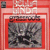 Grass Roots - Bella Linda / Hot Bright Lights - 7" - EMI Stateside FSS 642 (F) 1968