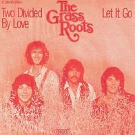 Grass Roots - Two Divided By Love / Let It Go - 7" - Probe 1C 006-92 996 (D) 1971