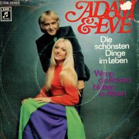 7 Vinyl Adam & Eve / Die schönsten Dinge im Leben