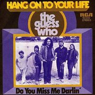 The Guess Who - Hang On To Your Life / Do You Miss Me Darlin´-7"- RCA 74-0414 (D)1971