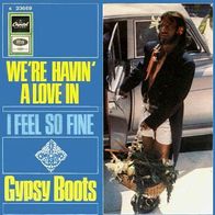 Gypsy Boots - We´re Havin´ A Love In / I Feel So Fine - 7"- Capitol K 23 669 (D) 1968