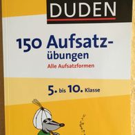 Duden - 150 Aufsatzübungen mit Lösungen 5. - 10. Kl. (2007