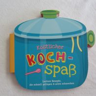 Köstlicher Kochspaß - schnelle Rezepte