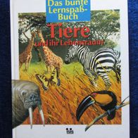 Das bunte Lernspaß-Buch * * Tiere und ihr Lebensraum