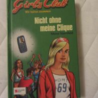 Girls Club - Nicht ohne meine Clique * Mona Sternfeld * Schneider Buch * ab 11 Jahre