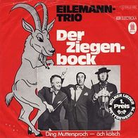 7"EILEMANN-TRIO · Der Ziegenbock (RAR 1975)