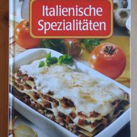 Mein Lieblingsgericht Italienische Spezialitäten Küche Kochbuch Italien Pasta