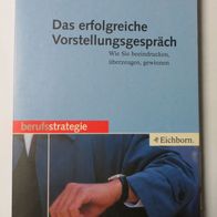 Das erfolgreiche Vorstellungsgespräch Buch Eichborn Verlag