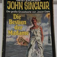 John Sinclair (Bastei) Nr. 137 * Die Bestien der Madame* 1. AUFLAGe