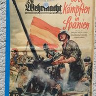 Sonderhefte/Sonderausgaben - Die Wehrmacht - u.a. Wir kämpfen in Spanien