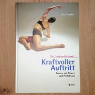 Kraftvoller Auftritt Tanzen Die Franklin-Methode Eric Franklin