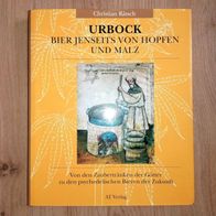 Urbock Bier jenseits von Hopfen und Malz Christian Rätsch