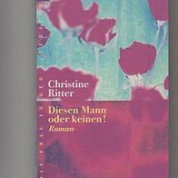 Diesen Mann oder keinen - Christine Ritter