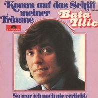 7 Vinyl Bata Illic / Komm auf das Schiff meiner Träume