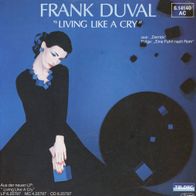 7 Vinyl Frank Duval / Living like a Cry