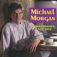 7 Vinyl Michael Morgan / Auf Wiedersehen ich Liebe dich