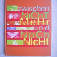 Zwischen nicht mehr und noch nicht - Patricia Block - 2002 (Tn-Ho-1)