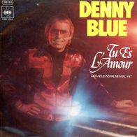 7 Vinyl Denny Blue / Tu es L Amour