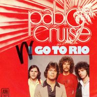 7 Vinyl Pablo Cruise / I go to Rio