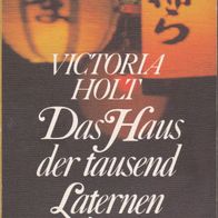 Das Haus der tausend Laternen von Victoria Holt ISBN 3453007972