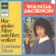 7 Vinyl Wanda Jackson / Wer an das Meer sein Herz verliert