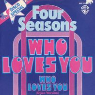 7 Vinyl Four Seasons / Who Loves You