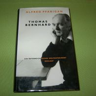 Alfred Pfabigan, Thomas Bernhard - Ein österreichisches Weltexperiment