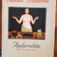 Isabel Allende, Aphrodite, Eine Feier der Sinne