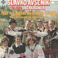 7 Vinyl Slavko Avsenik & seine Original Oberkrainer / So schön ist die Welt