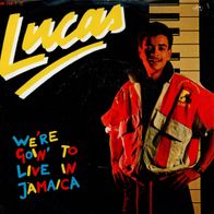 7 Vinyl Lucas / We´re goin to Live in Jamaica