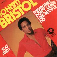 7 Vinyl Johnny Bristol / Memories don´t leave like People do