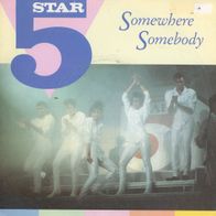 7 Vinyl 5 Star / Somewhere Somebody