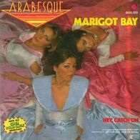 Arabesque – Marigot Bay / Hey, Catch On 45 single 7"