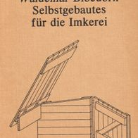 Selbstgebautes für die Imkerei. Bloedorn, Bauanleitungen für Imker, Bienenhaus Beuten