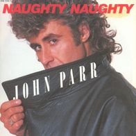 7 Vinyl John Parr / Naughty Naughty