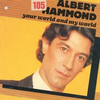 7 Vinyl Albert Hammond / Your World & my World