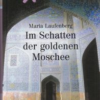 Buch - Maria Laufenberg - Im Schatten der goldenen Moschee