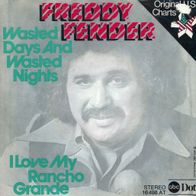 7 Vinyl Freddy Fender / Wasted Days & Wasted Nights