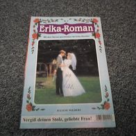 Erika-Roman - Vergiß deinen Stolz, geliebte Frau (M#)