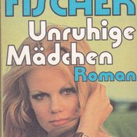 Unruhige Mädchen von Marie Louise Fischer -MO