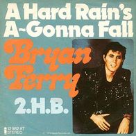 7"FERRY, Brian · A Hard Rain´s A-Gonna Fall (RAR 1973)