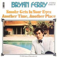 7"FERRY, Brian · Smoke Gets In Your Eyes (RAR 1974)