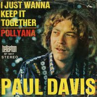 7 Vinyl Paul Davis / I just wanna keep it together
