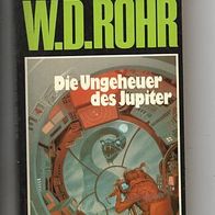 Utopia Bestseller TB 25 Die Ungeheuer des Jupiter * 1981 - W.D. Rohr