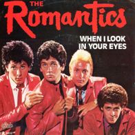 7 Vinyl The Romantics / When I look in Your Eyes